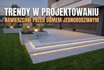 Trendy w kostce brukowej 2026: wielki format, ceramika 3 cm i stopnie lewitujące. Sprawdzamy, ile kosztuje nadążanie za modą | BLOG BUDOWLANY